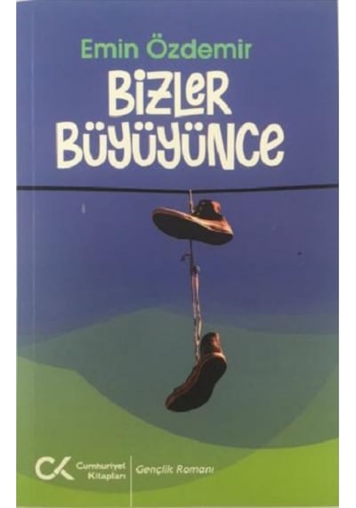 Bizler Büyüyünce - Emin Özdemir - Cumhuriyet Kitapları