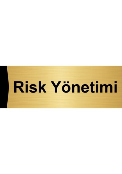 Risk Yönetimi 10x20cm Altın Renk Metal Yönlendirme Levhası