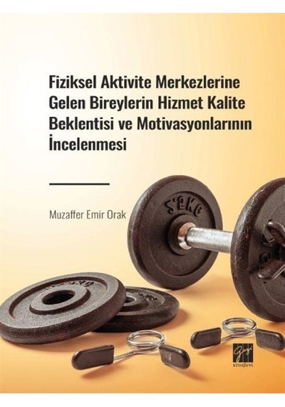 Fiziksel Aktivite Merkezlerine Gelen Bireylerin Hizmet Kalite ...