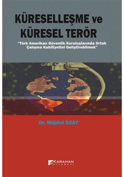 Küreselleşme Ve Küresel Terör / Dr. Müjdat Özay