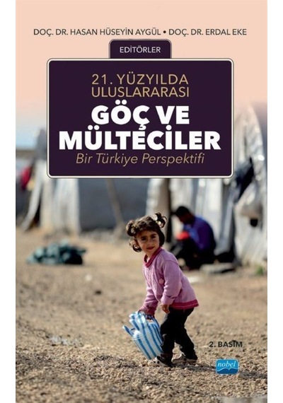 21.Yüzyılda Uluslararası Göç ve Mülteciler- Nobel Akademik Yayıncılık