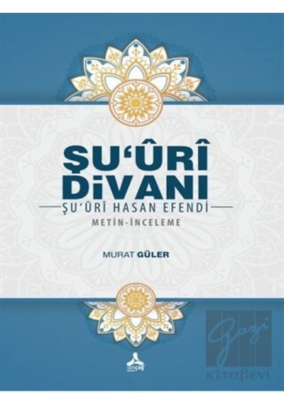 Sonçağ Yayınları - Şu'uri Divanı - Şu'uri Hasan Efendi