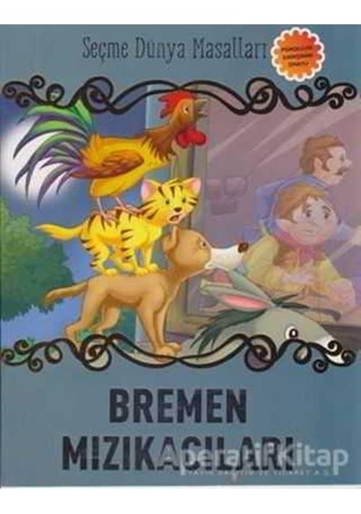 Bremen Mızıkacıları - Seçme Dünya Masalları - Kolektif - Parıltı