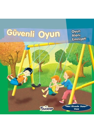 Güvenli Oyun - Oyun Alanı Emniyeti - Jill Urban Donahue - Teleskop Popüler Bilim