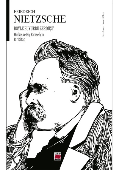 Böyle Buyurdu Zerdüşt- Herkes Ve Hiç Kimse İçin Bir Kitap