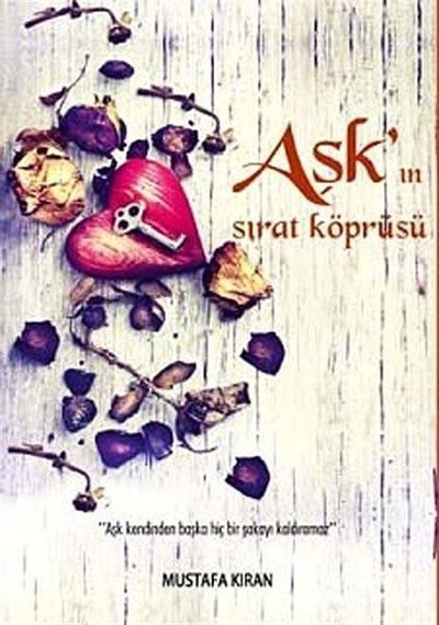 Aşk'ın Sırat Köprüsü - Mustafa Kıran - Sokak Kitapları Yayınları