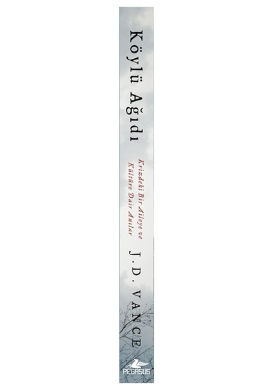 Köylü Ağıdı: Krizdeki Bir Aileye Ve Kültüre Dair Anılar - J. D. Vance