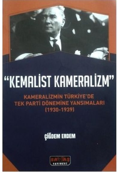 Kemalist Kameralizm - Çiğdem Erdem