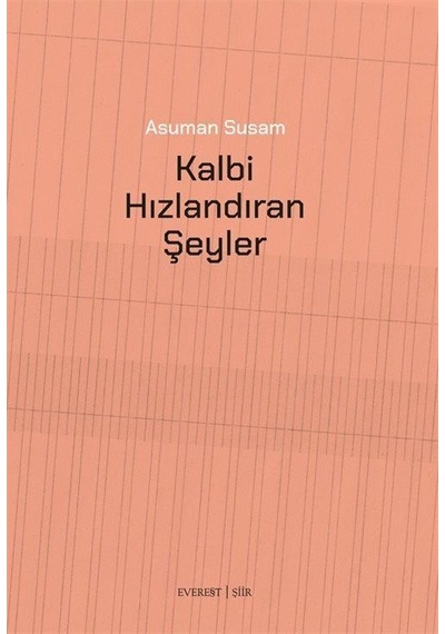 Kalbi Hızlandıran Şeyler / Asuman Susam
