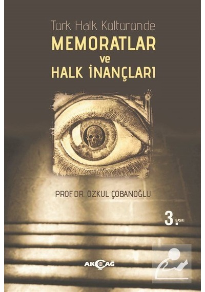 Türk Halk Kültüründe Memoratlar ve Halk İnançları - Özkul Çobanoğlu - Akçağ Yayınları