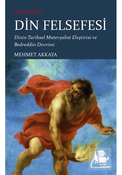 Filozofça Din Felsefesi - Mehmet Akkaya - Belge Yayınları