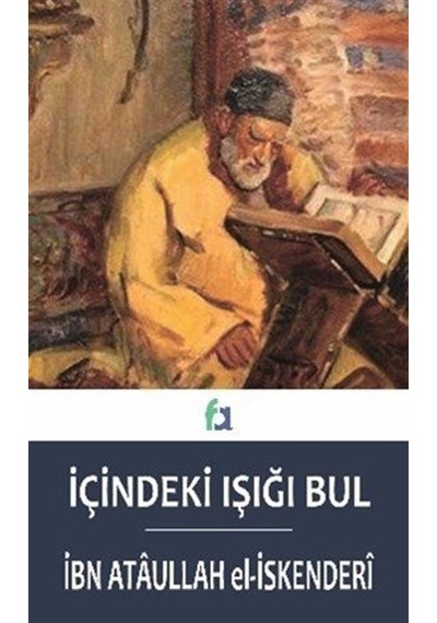 İçindeki Işığı Bul / İbn Ataullah El-iskenderi