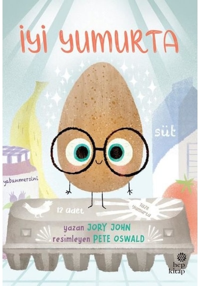 İyi Yumurta - Çılgın Yiyecekler Serisi - Jory John - Hep Kitap