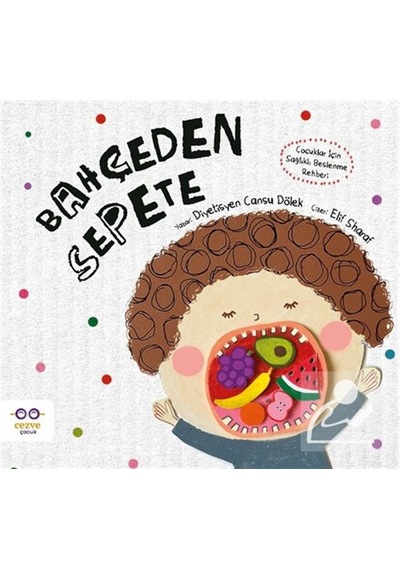 Bahçeden Sepete / Cansu Dölek