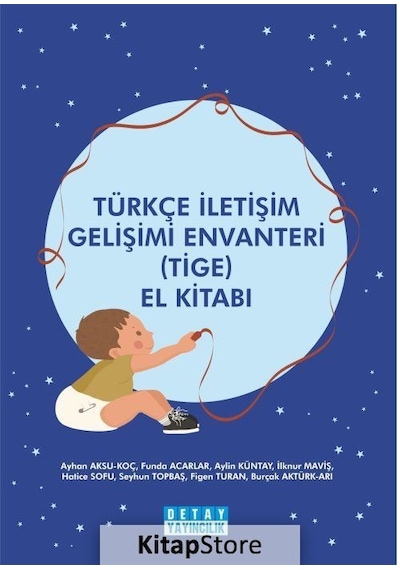 Türkçe İletişim Gelişimi Envanteri (Tige) El Kitabı / Kolektif