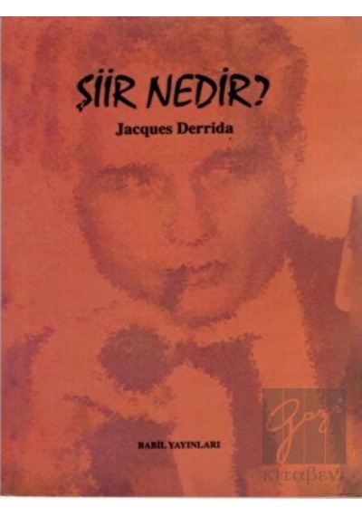 Şiir Nedir? - Jacques Derrida - Babil Yayınları