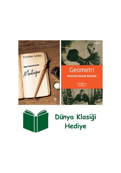 Gölgesi Kalemimin Ucunda - Montaigne + Geometri + Dünya Klasiği Hediye