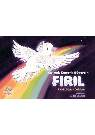 Kıvırcık Kanatlı Güvercin Fırıl - Deniz Meray Özkiper - Zencefil Kitap