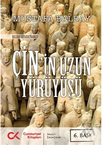Çin'in Uzun Yürüyüşü - Mustafa Balbay - Cumhuriyet Kitapları