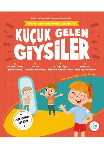 Küçük Gelen Giysiler - Mila ve Sarp'ın Matematik Öyküleri 3 - Aslıhan Osmanoğlu - Pötikare Yayınları