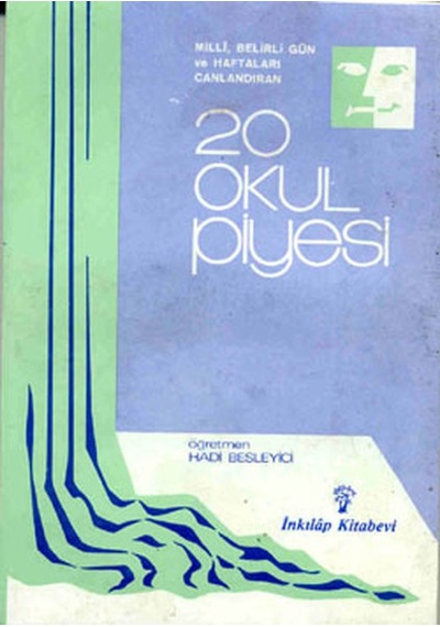 20 Okul Piyesi - Hâdi Besleyici - İnkılap Kitabevi