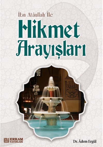 Hikmet Arayışları - Dr. Adem Ergül 9789944834568