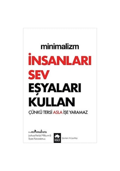 Minimalizm: İnsanları Sev Eşyaları Kullan - Çünkü Tersi Asla İşe Yaramaz - Joshua Fields Millburn - Eksik Parça