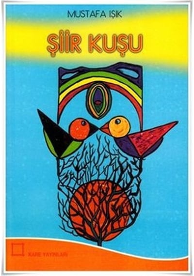 Şiir Kuşu- Kare Yayınları
