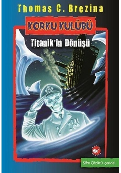 Beyaz Balina Yayınları Korku Kulübü 6-Titanikin Dönüşü