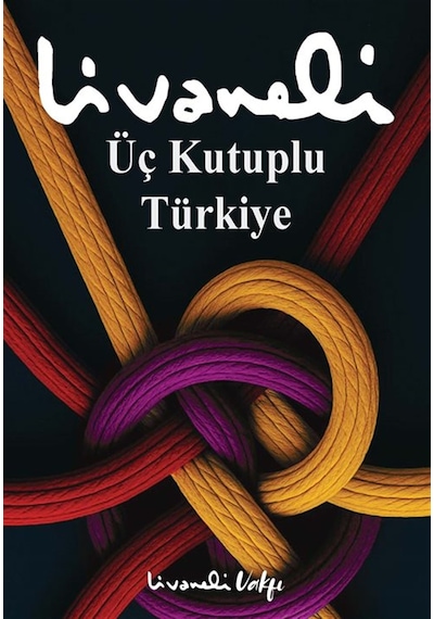 Üç Kutuplu Türkiye / Zülfü Livaneli