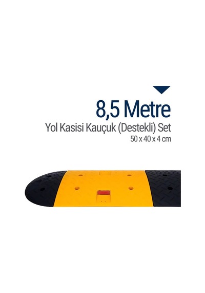 Kauçuk Yol Kasisi Destekli. Hız Kesici Set 8.5 M N11.419
