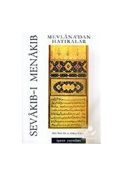 Sevakıb-ı MenakıbMevlana'dan Hatıralar - Süheyl Ünver - İşaret Yayınları