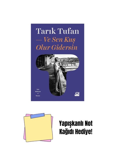 Ve Sen Kuş Olur Gidersin - Sc + Yapışkanlı Not Kağıdı