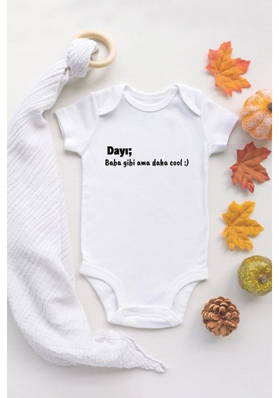 Tuğba Baby Dayı Baba Gibi Ama Daha Cool Yazılı Bebek Body Organik Baskılı Beyaz Bebek Badi Zıbın Beyaz