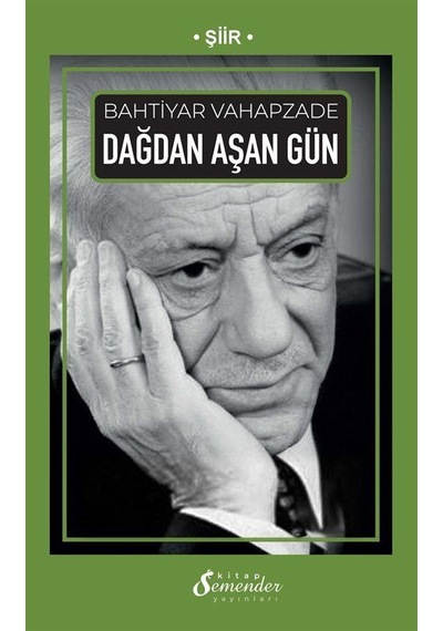 Dağdan Aşan Gün / Bahtiyar Vahapzade