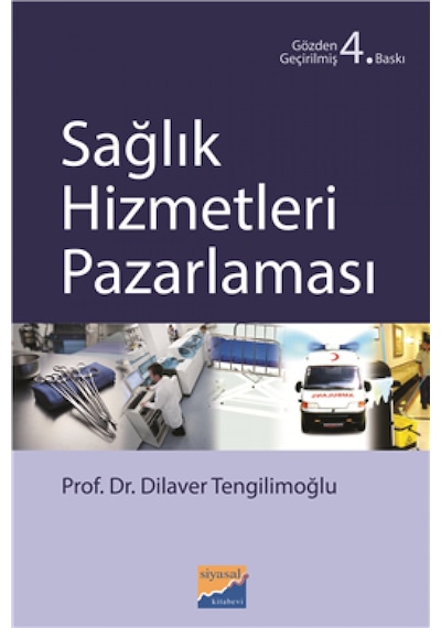 Sağlık Hizmetleri Pazarlaması Prof. Dr. Dilaver Tengilimoğlu Si