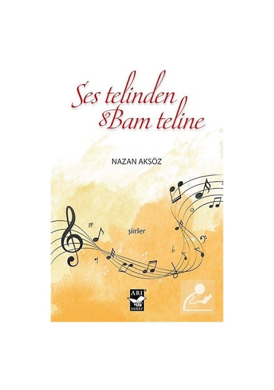 Ses Telinden Bam Teline - Nazan Aksöz - Arı Sanat Yayınevi