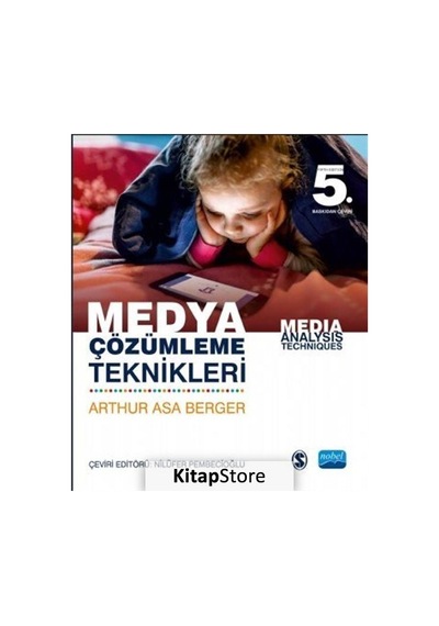 Medya Çözümleme Teknikleri - Arthur Asa Berger - Nobel Akademik Yayıncılık