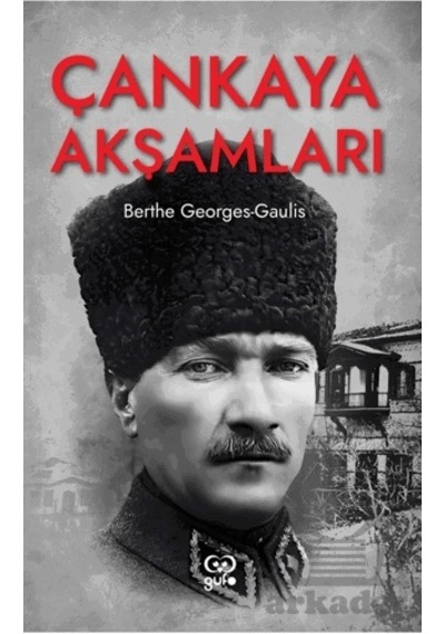 Çankaya Akşamları  - Berthe Georges Gaulis  - Gufo Yayınları