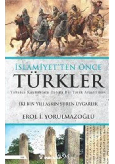 Islamiyetten Önce Türkler / Dr. Erol Yorulmazoğlu 9789751041678