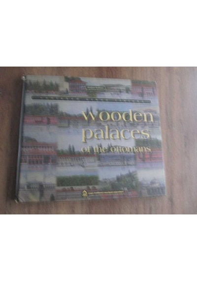 Wooden Palaces Of The Ottomans / Vanished Urban Visions