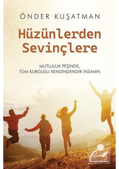 Hüzünlerden Sevinçlere / Önder Kuşatman