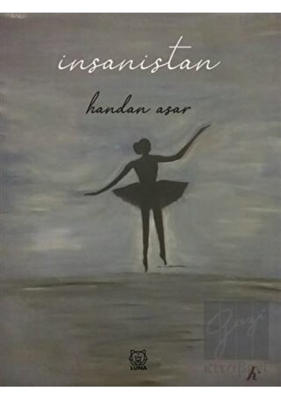 İnsanistan - Handan Asar - Luna Yayınları