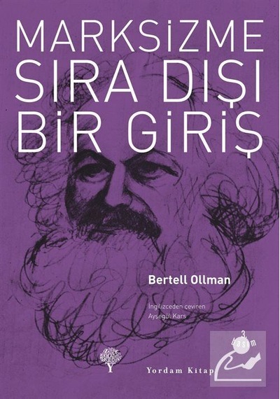 Marksizme Sıra Dışı Bir Giriş - Bertell Ollman - Yordam Kitap