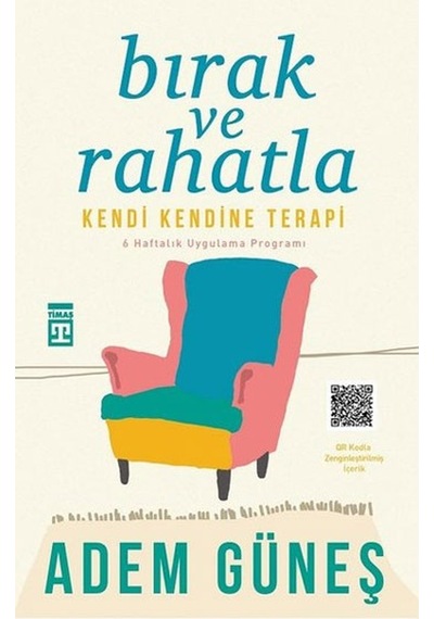 Bırak Ve Rahatla Adem Güneş Timaş Yayınları