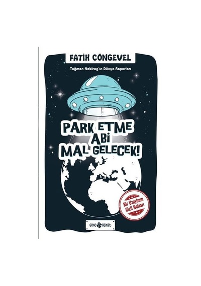Park Etme Abi Mal Gelecek! - Teğmen Nabirag'ın Dünya Raporları 1 - Fatih Cöngevel - Genç Hayat