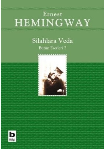 Silahlara Veda Bütün Eserleri 7 - Ernest Hemingway