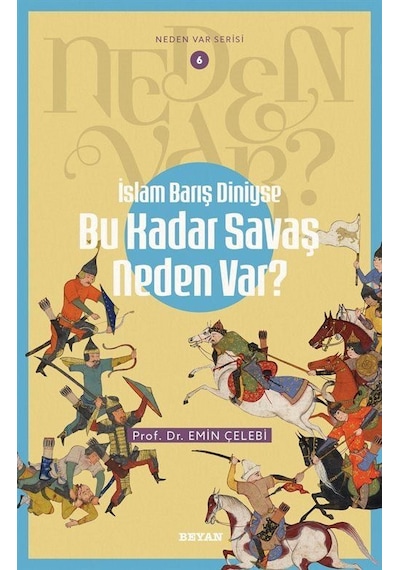 İslam Barış Diniyse Bu Kadar Savaş Neden Var / Neden Var Seri...