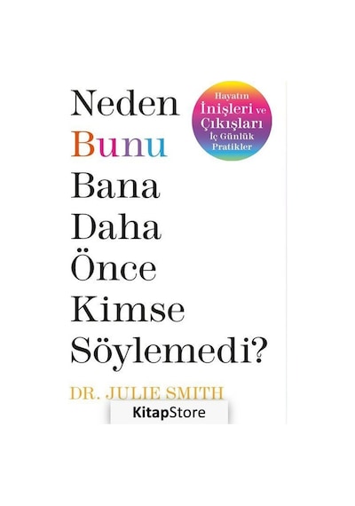 Neden Bunu Bana Daha Önce Kimse Söylemedi? - Julie Smith - Butik