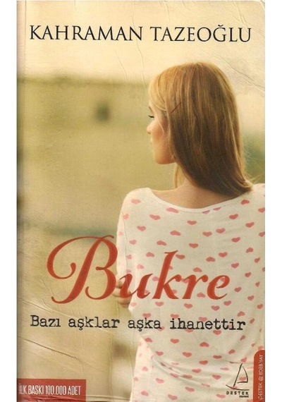 Bukre - Bazı Aşklar Aşka İhanettir - K. Tazeoğlu 1.baskı